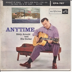 Eddy Arnold and his Guitar, Anytime, RCA EPA-787 © 1956